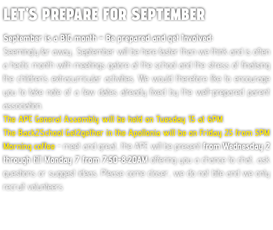 Let’s prepare for September September is a BIG month – Be prepared and get Involved: Seemingly far away, September wi...