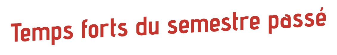 Temps forts du semestre pass 