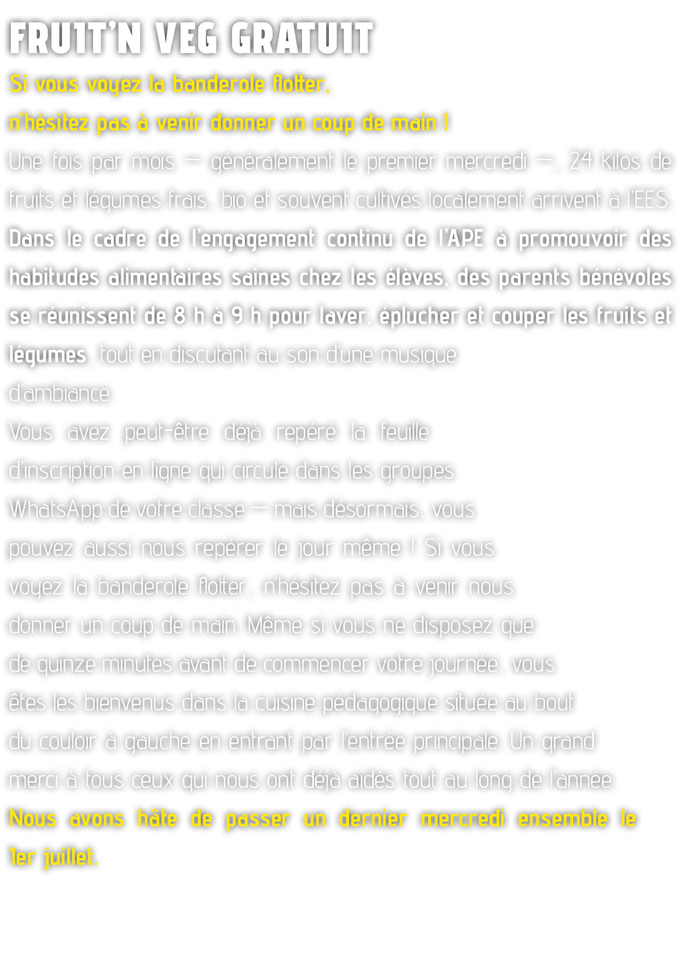 Fruit’n Veg gratuit Si vous voyez la banderole flotter, n’h sitez pas  venir donner un coup de main ! Une fois par m...